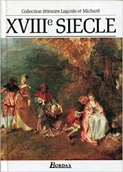 livre lagarde et michard : littérature du xviiie siècle - les grands auteurs français du programme - anthologie et histoire littér