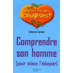 livre comprendre son homme (pour mieux l'éduquer)