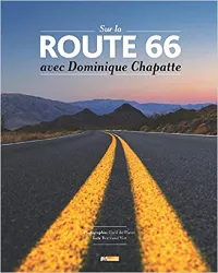 livre sur la route 66 avec dominique chapatte