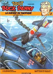 livre tout buck danny, tome 1 : la guerre du pacifique, première partie