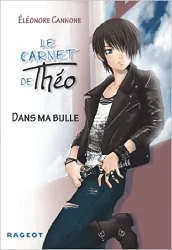 livre le carnet de théo tome 1 - dans ma bulle