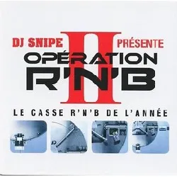 cd d.j snipe - opération r'n'b ii (le casse r'n'b de l'année) (2003)