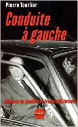 livre conduite à gauche - mémoires du chauffeur de françois mitterrand