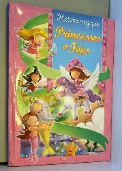 livre histoires magiques - princesses et fées