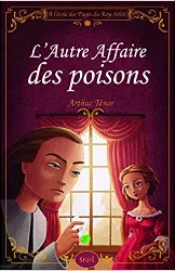 livre l'autre affaire des poisons. a l'école des pages du roy soleil, tome 3