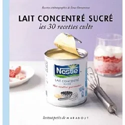 livre lait concentré sucré - les 30 recettes culte