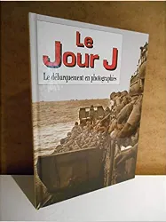 livre le jour j le débarquement en photographies