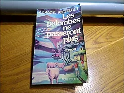 livre tome 2 : les palombes ne passeront plus - les gens de saint - libéral