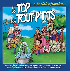 cd le top des tout - p'tits - à la claire fontaine... (2004)