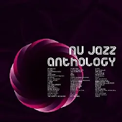 cd various - nu jazz anthology - the best of nu jazz (2007)