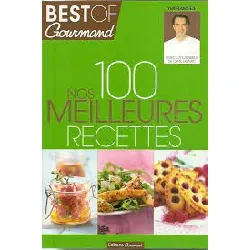 livre best of gourmand nos 100 meilleurs recettes