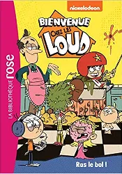 livre bienvenue chez les loud tome 13 - ras le bol !