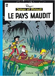 livre johan et pirlouit tome 12 - le pays maudit