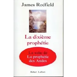 livre la dixième prophétie - la suite de 'la prophétie des andes