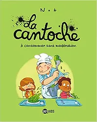 livre la cantoche tome 3 - a consommer sans modération