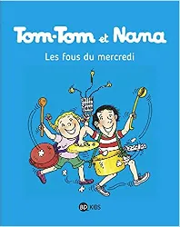 livre tom - tom et nana tome 9 - les fous du mercredi