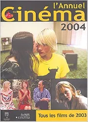 livre l'annuel du cinéma 2004 : tous les films de 2003