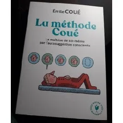 livre la méthode coué: la maîtrise de soi par l'autosuggestion consciente