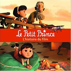 livre le petit prince: l'histoire du film