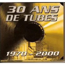 cd various - 30 ans de tubes 1970 - 2000 (2000)