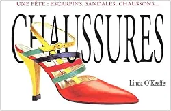 livre chaussures - une fête : escarpins, sandales, chaussons