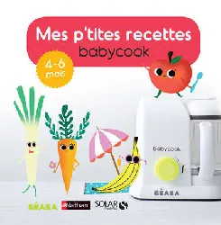 livre mes p'tites recettes babycook - 4 - 6 mois