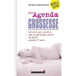 livre mon agenda grossesse - semaine par semaine, tout ce qu'il faut savoir (et faire) pendant 9 mois