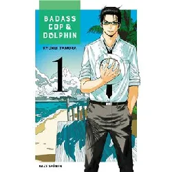 manga badass cop & dolphin tome 1