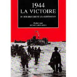 livre 1944 du débarquement à la libération