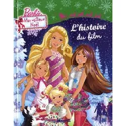 livre barbie merveilleux noël - l'histoire du film