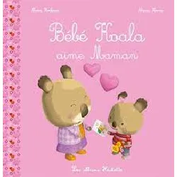 livre bébé koala - bébé koala aime maman