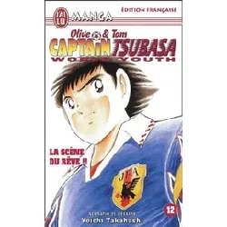 livre captain tsubasa - world youth - tome 12 : la scène du rêve !!