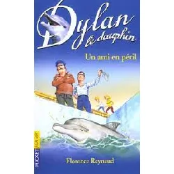 livre dylan le dauphin tome 3 - un ami en péril