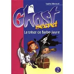 livre ghost secret tome 2 - le trésor de barbe - jaune