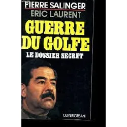 livre guerre du golfe - le dossier secret