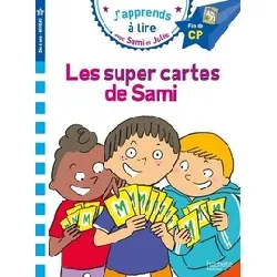 livre j'apprends à lire avec sami et julie - les super cartes de sami - fin de cp, niveau 3