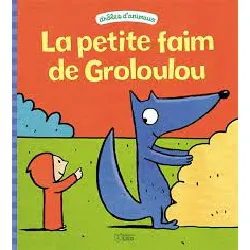 livre la petite faim de groloulou