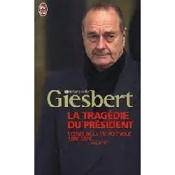 livre la tragédie du président - scènes de la vie quotidienne 1986 - 2006