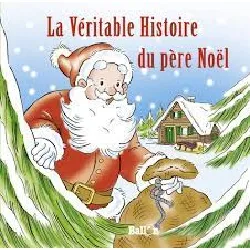 livre la véritable histoire du père noël