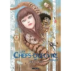 livre les chefs - d'oeuvre de junji ito