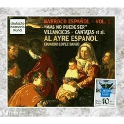 cd al ayre español - barroco español, vol. 1: 'mas no puede ser' - villancicos - cantatas et al. · al ayre español (1994)