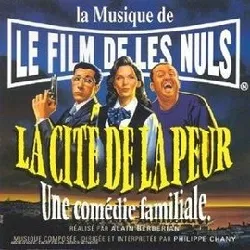 cd philippe chany - la musique de le film de les nuls : la cité de la peur, une comédie familiale (1994)