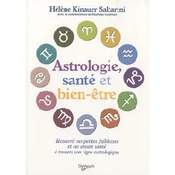 livre astrologie, santé et bien - être - découvrir ses petites faiblesses et ses atouts santé à travers son signe astrologique