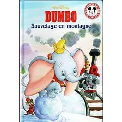 livre dumbo : sauvetage en montagne