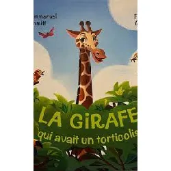 livre la girafe qui avait un torticolis de ee. schmitt/f. guittard