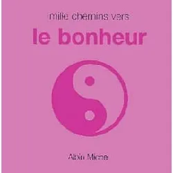 livre mille chemins vers le bonheur