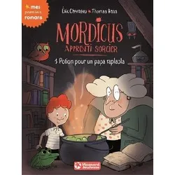 livre mordicus apprenti sorcier tome 1 - poche - potion pour un papa raplapla