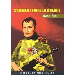 livre napoléon - comment faire la guerre