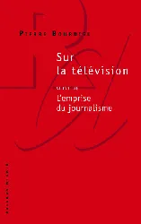 livre sur la télévision - suivi de l'emprise du journalisme - poche