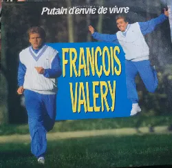 vinyle françois valéry - putain d'envie de vivre (1987)